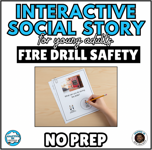 Fire Drill Safety Interactive Social Story for Teens and Adults